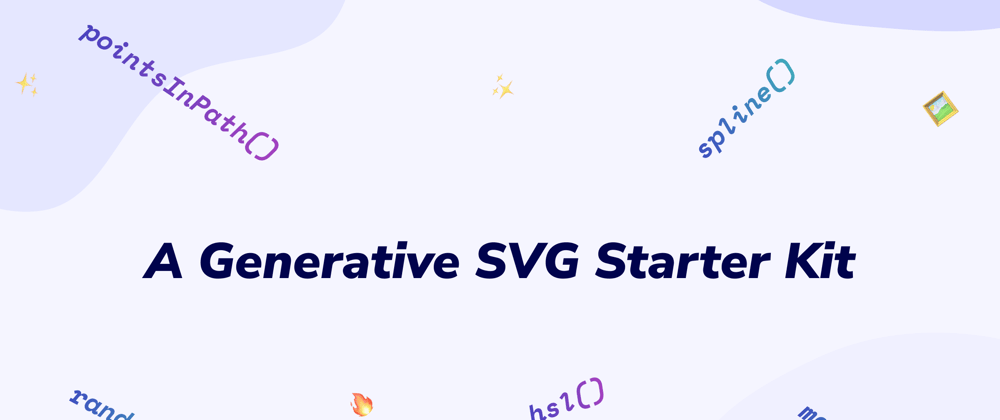 Cover image for A Generative SVG Starter Kit