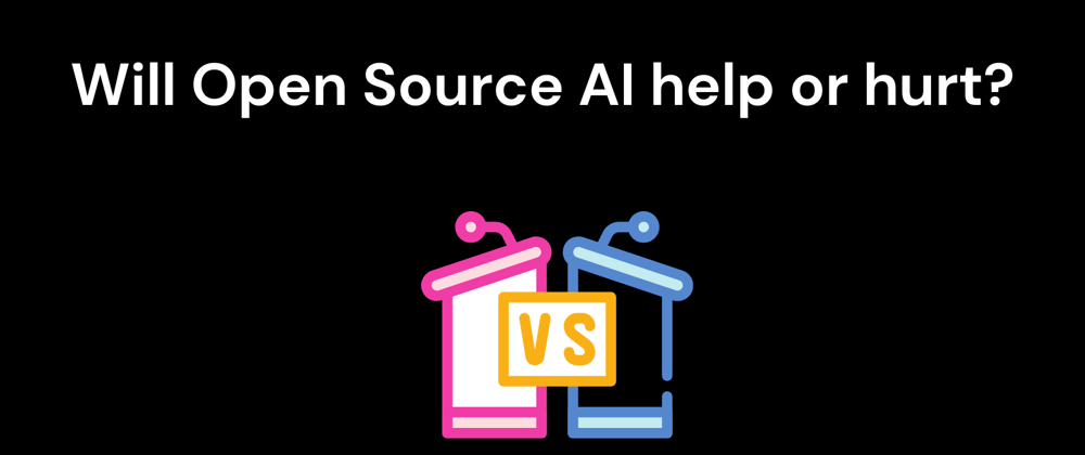 Cover image for Should we open source AI?