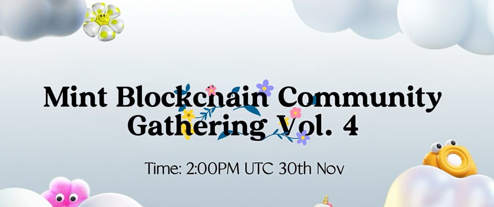 Mint Blockchain Community Gathering Vol. 4: Join the Exciting Event!