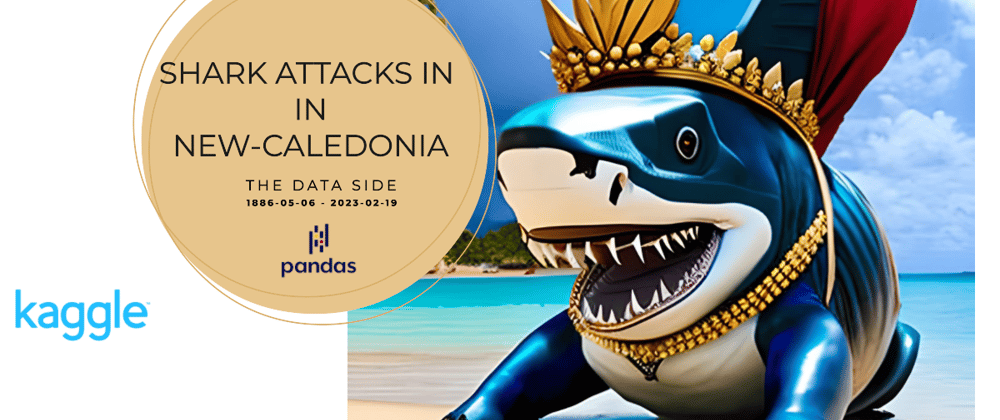 Cover image for 🦈 Shark Attacks in New Caledonia 📈