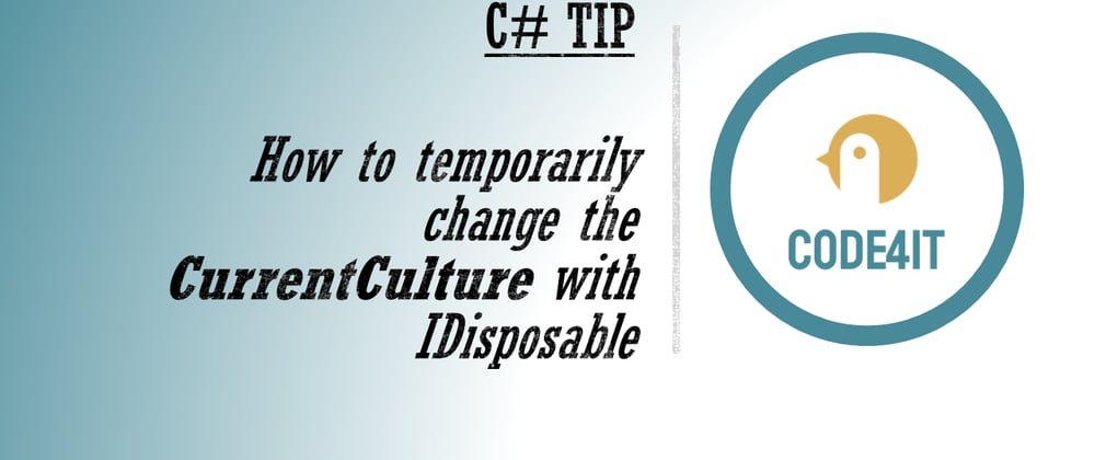 Cover image for C# Tip: How to temporarily change the CurrentCulture