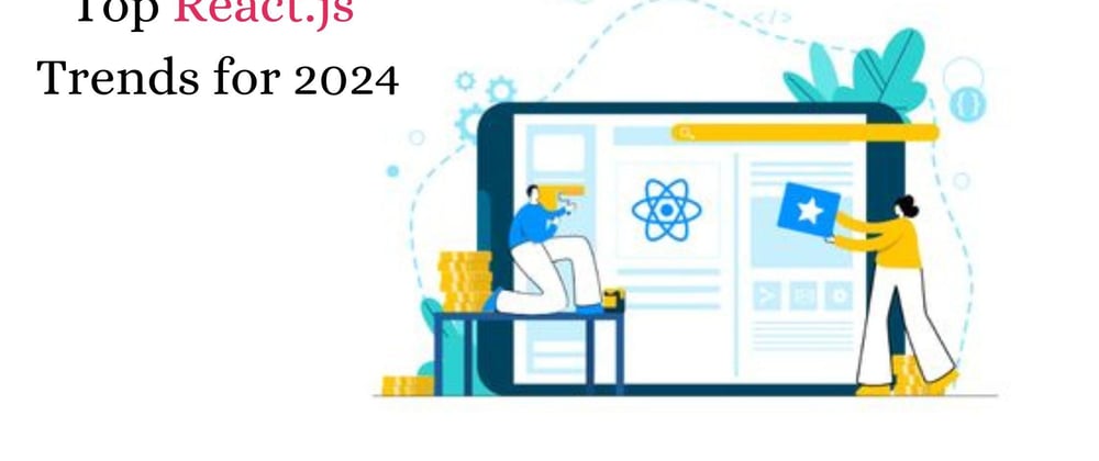 Top React Trends to Watch in 2024