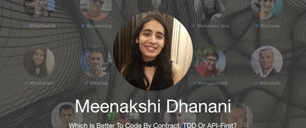 Cover image for TDD Conference 2021 - Which is better to Code by Contract: TDD or API-first? - Meenakshi Dhanani