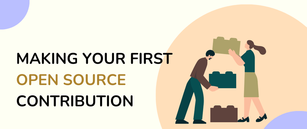 Cover image for Making Your First Open-source Contribution: A Beginner's Guide