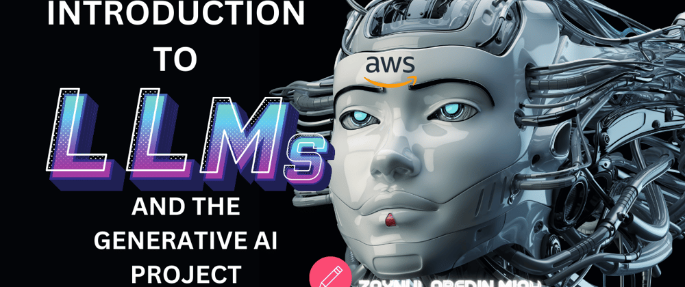 Cover image for Introduction to LLMs and the generative AI project lifecycle Summary