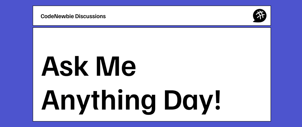 Cover image for It's AMA Day! What Are Your Questions?