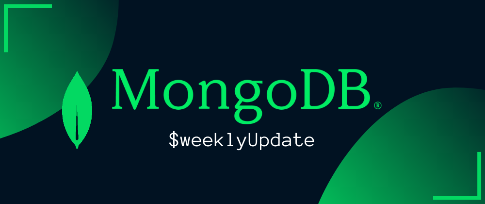 Cover image for MongoDB $weeklyUpdate #101 (January 20, 2023): Interacting with MongoDB in an AWS Lambda Function Using Go!