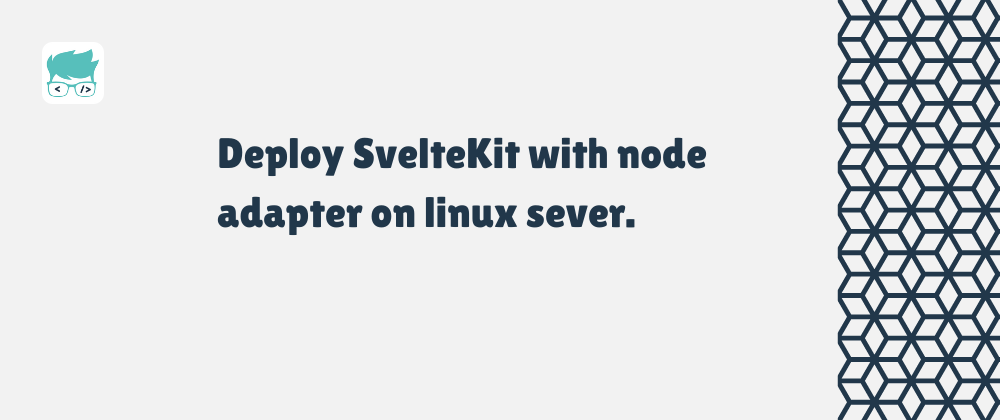 Deploy SvelteKit with node adapter on linux server.