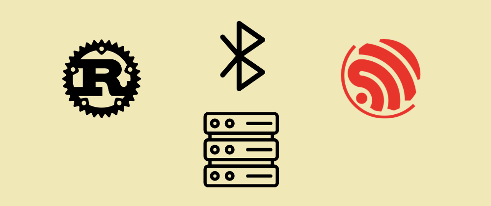 Cover image for Embedded Rust Bluetooth on ESP: BLE Server