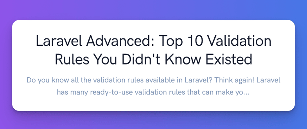 Cover image for Laravel Advanced: Top 10 Validation Rules You Didn't Know Existed