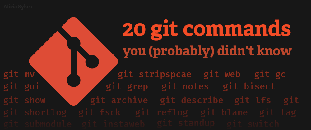 Cover image for 20 Git Commands you (probably) didn't know about 🧙‍♂️