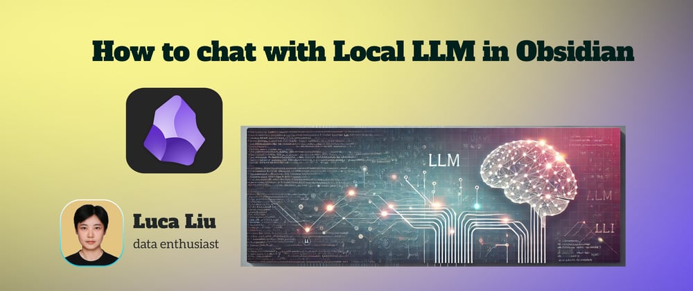 Cover image for How to chat with Local LLM in Obsidian