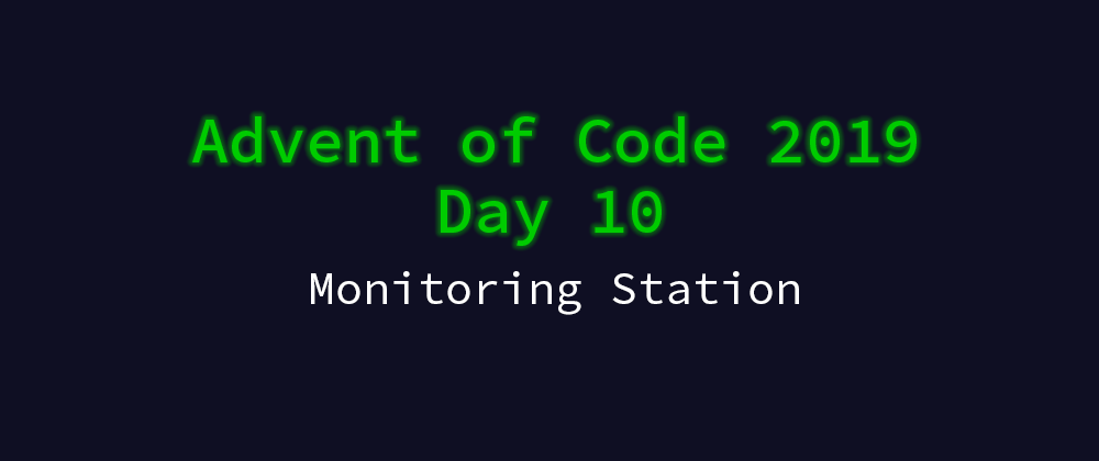 Cover image for Advent of Code 2019 Solution Megathread - Day 10: Monitoring Station