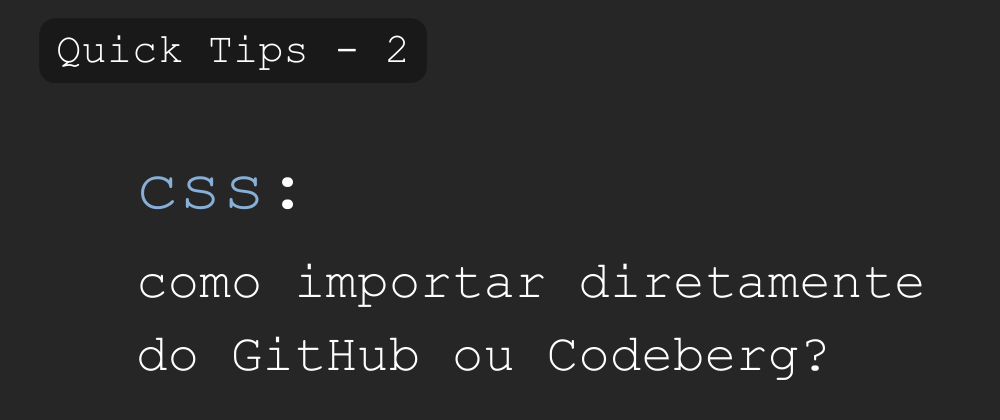 Cover image for Como utilizar um `.css` hospedado no GitHub ou Codeberg em um projeto HTML?