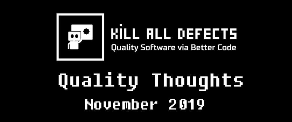 Cover image for Quality Thoughts – November 2019