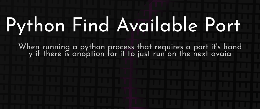 Cover image for Python Find Available Port