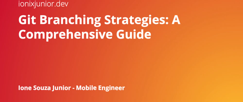 Cover image for Git Branching Strategies: A Comprehensive Guide