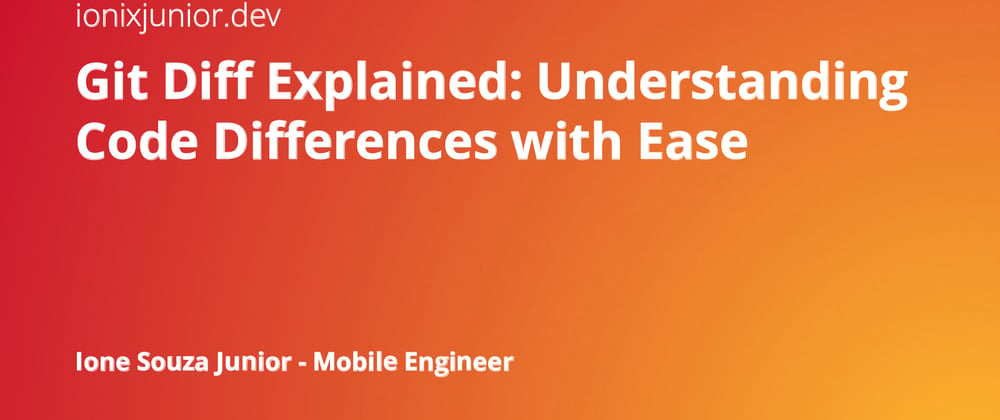 Cover image for Git Diff Explained: Understanding Code Differences with Ease