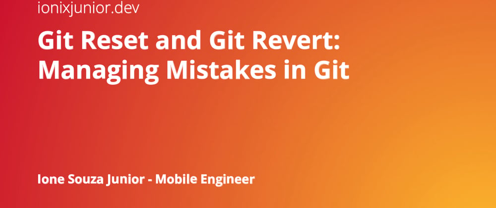 Cover image for Git Reset and Git Revert: Managing Mistakes in Git