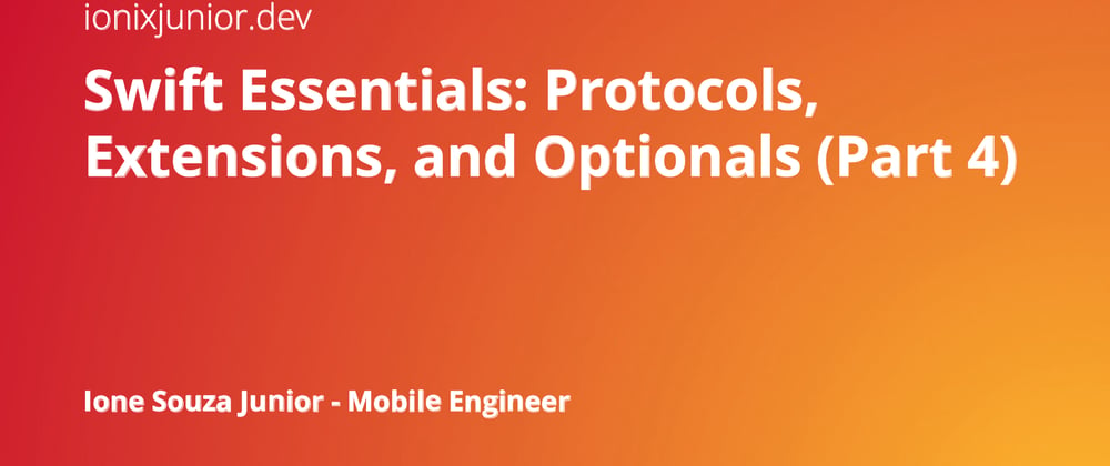 Cover image for Swift Essentials: Protocols, Extensions, and Optionals (Part 4)