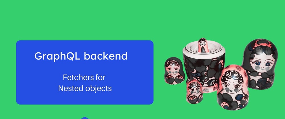 Cover image for GraphQL backend — nested objects