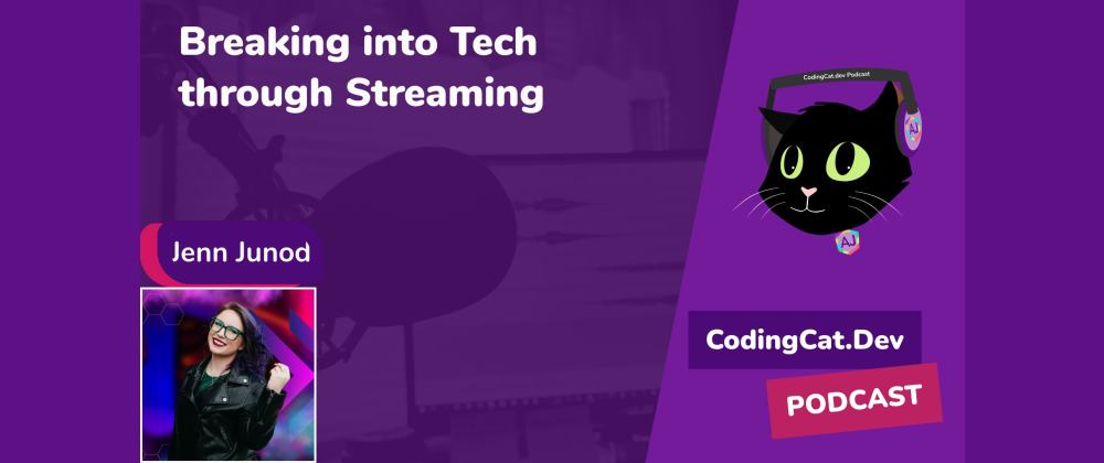 Cover image for Breaking Into Tech Through Streaming: A Journey to Teach Jenn Tech