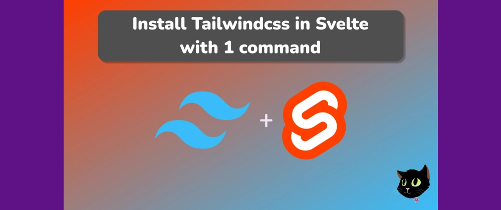 Cover image for Install Tailwindcss in Svelte with 1 command