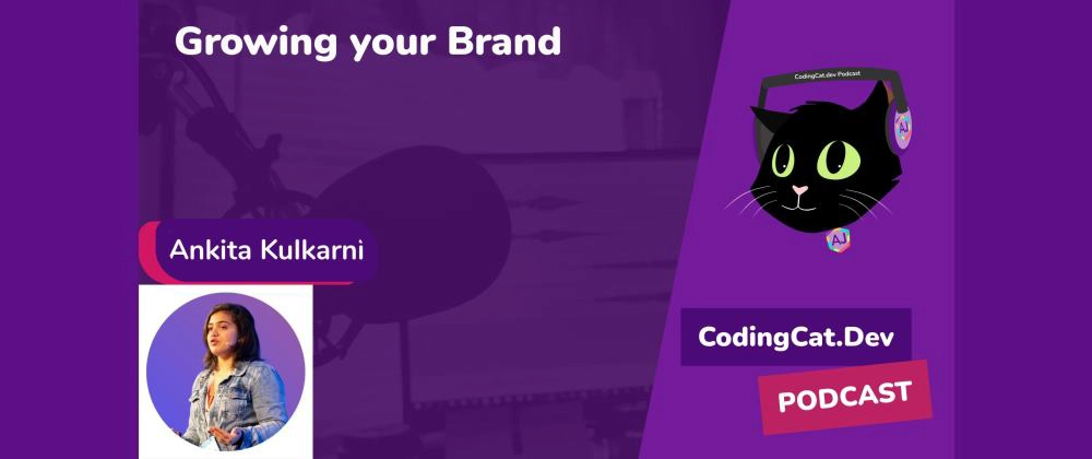 Cover image for Growing your Brand with Ankita Kulkarni