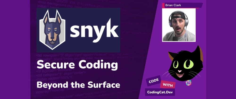 Cover image for Secure Coding - Beyond the Surface with Snyk