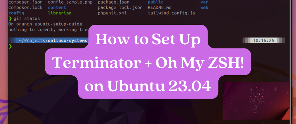 Cover image for How to Install and Set Up Terminator + Oh My ZSH! on Ubuntu 23.04