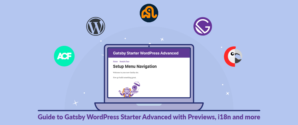 Cover image for Setup Menu Navigation - Guide to Gatsby WordPress Starter Advanced with Previews, i18n and more