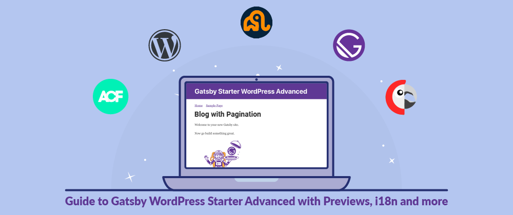 Cover image for Blog with Pagination - Guide to Gatsby WordPress Starter Advanced with Previews, i18n and more