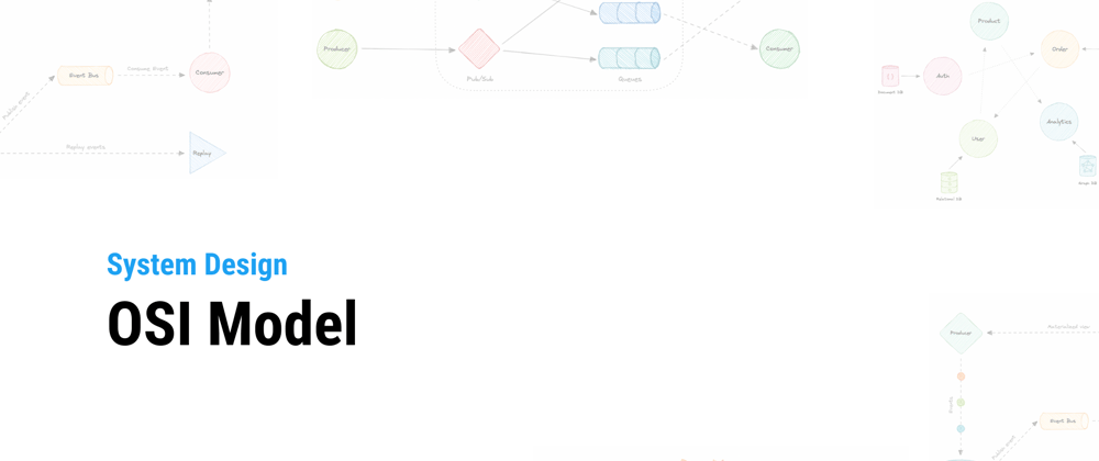 Cover image for System Design: OSI Model