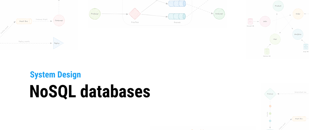 Cover image for System Design: NoSQL databases