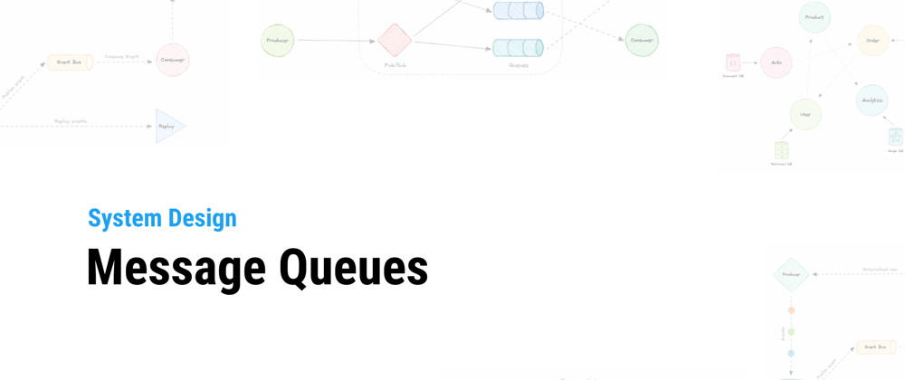 Cover image for System Design: Message Queues