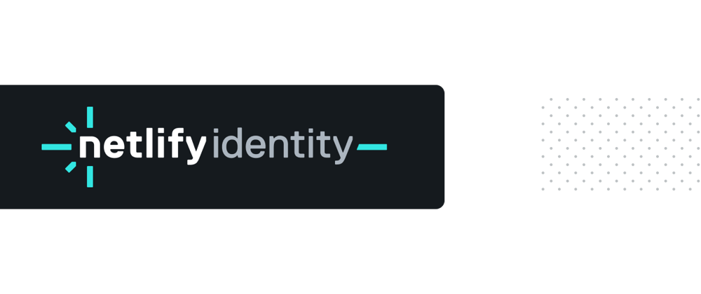 Cover image for Manage and Authenticate Users with Netlify Identity