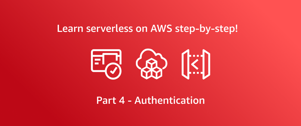 Cover image for Getting started with AWS serverless - Authentication