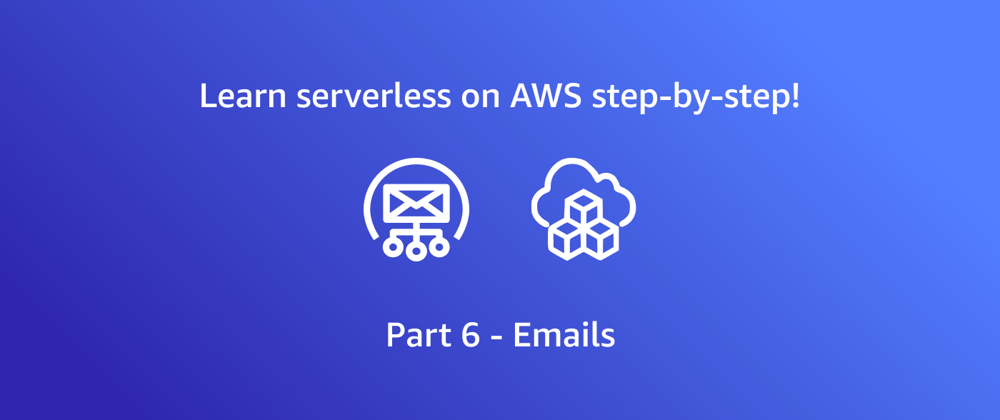 Cover image for Getting started with AWS serverless - Emails