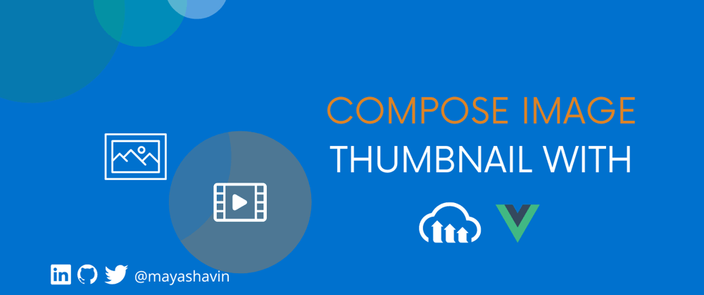 Cover image for Compose image thumbnail with Cloudinary and Vue