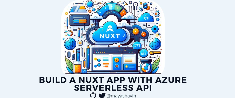 Cover image for Build a Nuxt app with Azure serverless REST API