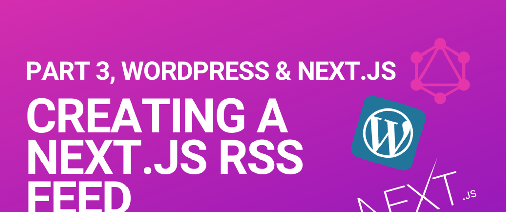 Cover image for Create a Next.js RSS feed for your static website