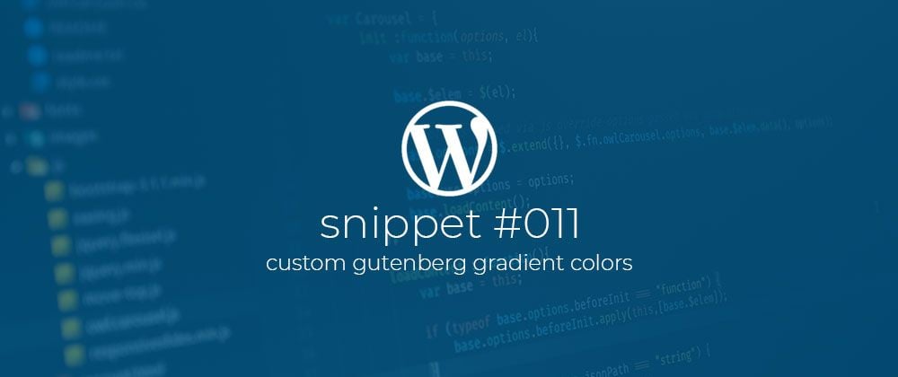 Cover image for WP Snippet #011 Custom Gutenberg gradient colors.