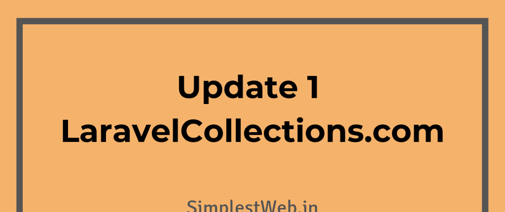 Cover image for New changes to LaravelCollections.com