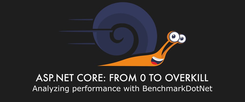 Cover image for Episode 030 - Analyzing performance with BenchmarkDotNet - ASP.NET Core: From 0 to overkill