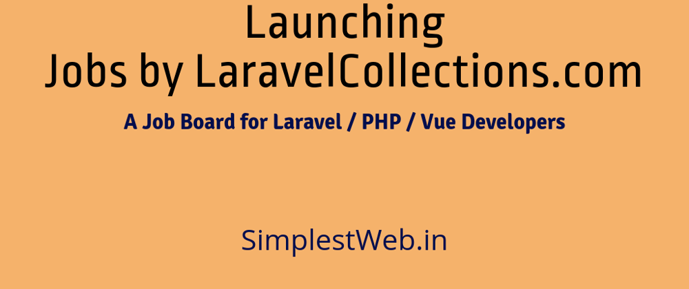 Cover image for Launching Jobs by LaravelCollections.com