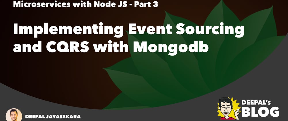 Cover image for Implementing Event Sourcing and CQRS pattern with MongoDB