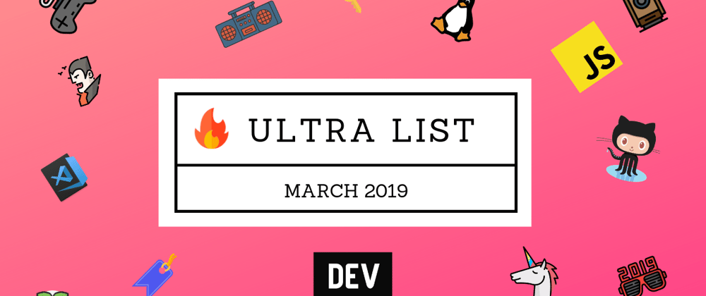 Cover image for 🤯 Ultra List: One List to Rule Them All. March, 19