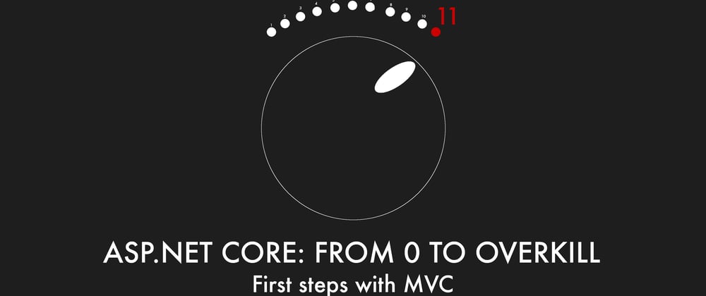 Cover image for Episode 003 - First steps with MVC - ASP.NET Core: From 0 to overkill