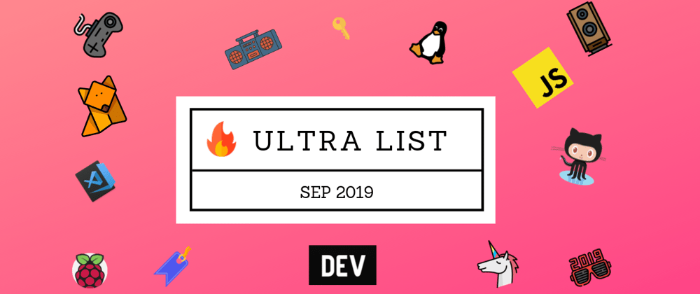 Cover image for 🤯 Ultra List: One List to Rule Them All. Sep, '19