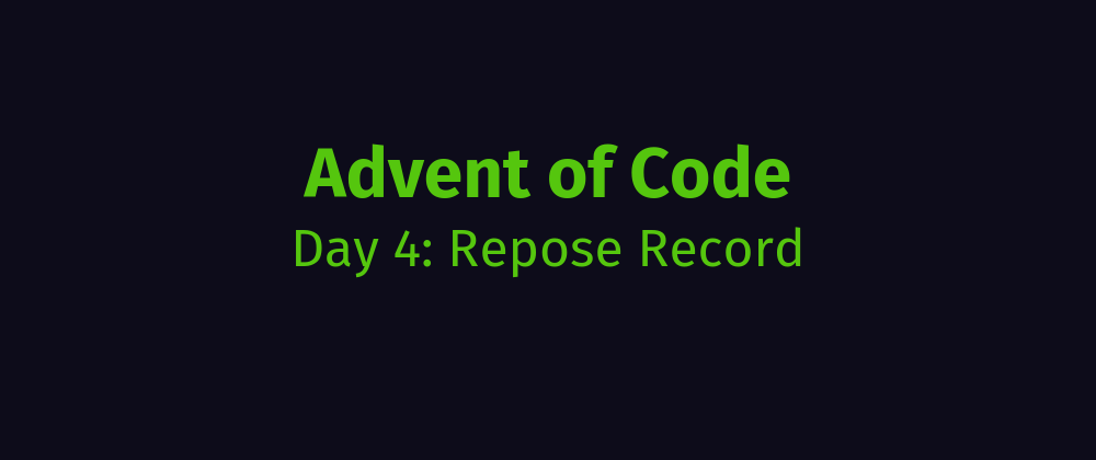 Cover image for AoC Day 4: Repose Record